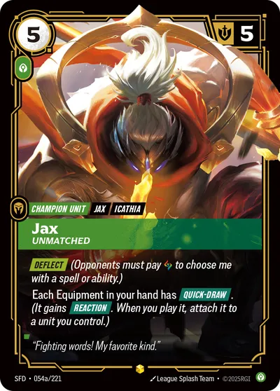 Jax, Unmatched