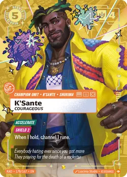 K'Sante, Courageous