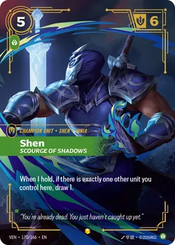Shen, Scourge of Shadows